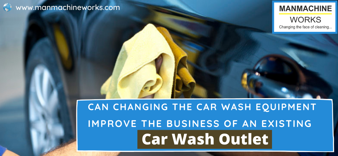 can changing the car wash equipment improve car wash outlet-manmachineworks-imagesource